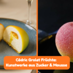 cedric grolet früchte