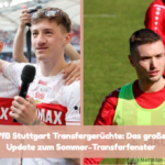 vfb stuttgart transfergerüchte